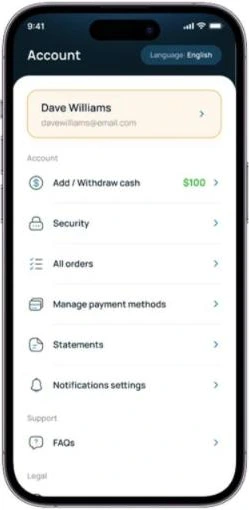 Account: cash, security, orders, payment methods, statements and support in one menu